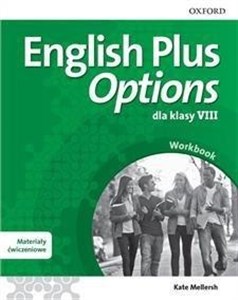 English Plus Options 8 Materiały ćwiczeniowe z kodem dostępu do Online Practcie Szkoła podstawowa in polish
