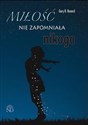 Miłość nie zapomniała nikogo buy polish books in Usa