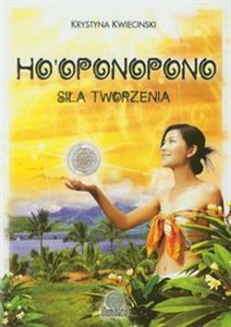 Ho'oponopono Siła tworzenia  