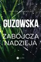 Zabójcza nadzieja  - Polish Bookstore USA