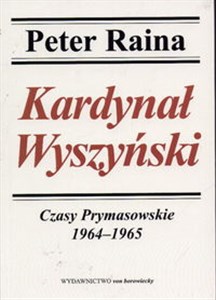 Kardynał Wyszyński Czasy Prymasowskie 1964 -1965  