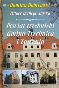 Pałace Dolnego Śląska Powiat trzebnicki Gmina Trzebnica i Zawonia bookstore