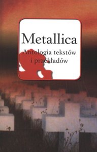 Metallica Antologia tekstów i przekładów online polish bookstore