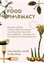 Food Pharmacy Opowieść o jelitach i dobrych bakteriach zalecana wszystkim, którzy chcą trafić przez żołądek do… zdrowego życia - Lina Nertby Aurell, Mia Clase