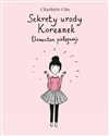 Sekrety urody Koreanek. Elementarz pielęgnacji  