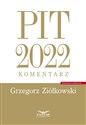 PIT 2022 Komentarz - Grzegorz Ziółkowski
