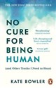 No Cure for Being Human (and Other Truths I Need to Hear) to buy in Canada