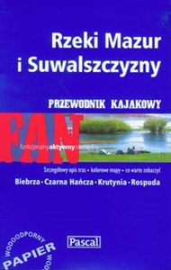 Rzeki Mazur i Suwalszczyzny przewodnik kajakowy Biebrza, Czarna Hańcza, Krutynia, Rospuda to buy in USA