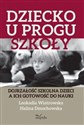 Dziecko u progu szkoły Dojrzałość szkolna dzieci a ich gotowość do nauki to buy in Canada