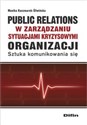 Public relations organizacji w zarządzaniu sytuacjami kryzysowymi organizacji Sztuka komunikowania się polish books in canada