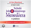 [Audiobook] Techniki Jednominutowego Menedżera w praktyce Jak zmienić trzy tajemnice w umiejętności - Polish Bookstore USA