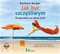 [Audiobook] Jak być szczęśliwym 10 sposobów na udane życie  