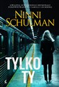 Tylko ty - Ninni Schulman