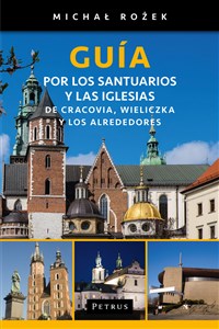 Guía por los santuarios y las iglesias de Cracovia, Wieliczka y los alrededores Przewodnik po Krakowie w jezyku hiszpańskim pl online bookstore