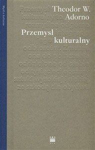 Przemysł kulturalny Wybrane eseje o kulturze masowej Polish bookstore