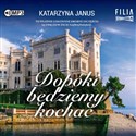 [Audiobook] Dopóki będziemy kochać - Polish Bookstore USA