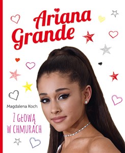 Ariana Grande Z głową w chmurach buy polish books in Usa