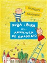 Kuba i Buba czyli awantura do kwadratu - Grzegorz Kasdepke