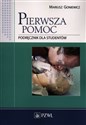 Pierwsza pomoc Podręcznik dla studentów - Mariusz Goniewicz Canada Bookstore