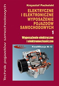 Elektryczne i elektroniczne wyposażenie pojazdów samochodowych część 1 Wyposażenie elektryczne i elektromechaniczne Canada Bookstore