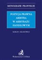 Pozycja prawna arbitra w arbitrażu handlowym books in polish