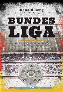 Bundesliga Niezwykła opowieść o niemieckim futbolu  