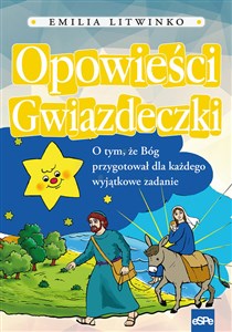 Opowieści gwiazdeczki O tym , że Bóg przygotował dla każdego wyjątkowe zadanie books in polish