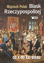 Blask Rzeczypospolitej od X do XXI wieku books in polish