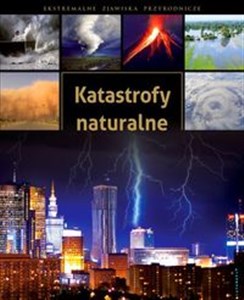 Katastrofy naturalne Ekstremalne zjawiska przyrodnicze books in polish