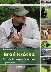 Broń krótka Strzelanie bojowe i sportowe z pistoletu bookstore