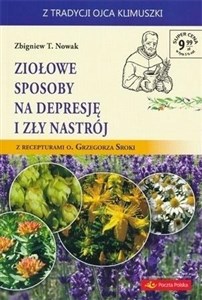 Ziołowe sposoby na depresję i zły nastrój z recepturami o. Grzegorza Sroki Polish Books Canada