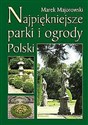 Najpiękniejsze parki i ogrody Polski  