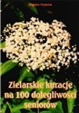 Zielarskie kuracje na 100 dolegliwości seniorów - Polish Bookstore USA