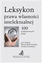 Leksykon prawa własności intelektualnej 100 podstawowych pojęć Canada Bookstore