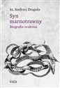 Syn marnotrawny Biografia ocalenia - Andrzej Draguła in polish