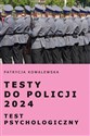 Testy do Policji 2024 Test psychologiczny   