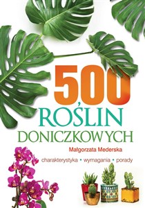 500 roślin doniczkowych Charakterystyka, wymagania, porady buy polish books in Usa
