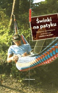 Świnki na patyku Najlepsze opowiadania podróżnicze - Polish Bookstore USA
