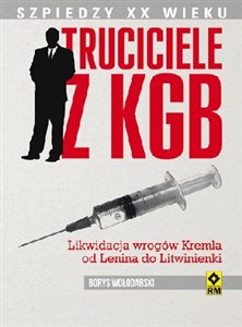 Truciciele z KGB Od Lenina do Litwinienki Bookshop
