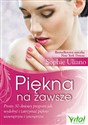 Piękna na zawsze - Sophie Uliano