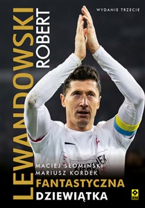 Robert Lewandowski Fantastyczna dziewiątka  