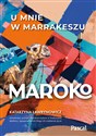 Maroko U mnie w Marrakeszu - Polish Bookstore USA