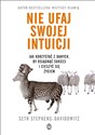 Nie ufaj swojej intuicji Jak korzystać z danych, by osiągnąć sukces i cieszyć się życiem - Polish Bookstore USA