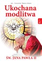 Ukochana modlitwa św. Jana Pawła II - Leszek Smoliński bookstore