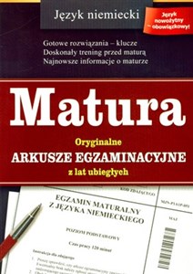 Matura Język niemiecki Oryginalne arkusze egzaminacyjne z lat ubiegłych  