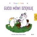 Przygody Gucia. Gucio mówi dziękuję - Polish Bookstore USA