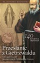 Przesłanie z Gietrzwałdu Chwała Jezusowi poprzez Maryję Niepokalanie Poczętą buy polish books in Usa