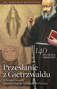 Przesłanie z Gietrzwałdu Chwała Jezusowi poprzez Maryję Niepokalanie Poczętą buy polish books in Usa