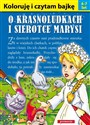 Koloruję i czytam bajkę O krasnoludkach i sierotce Marysi Polish bookstore