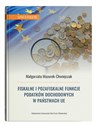 Fiskalne i pozafiskalne funkcje podatków dochodowych w państwach UE books in polish